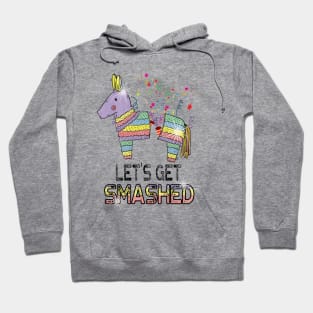 Let's Get Smashed Funny Pinata Pun Cinco De Mayo Hoodie